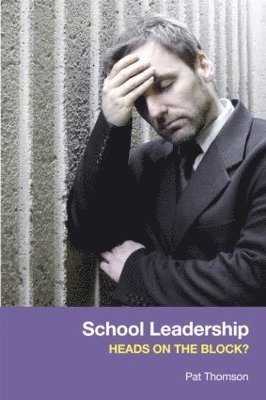 School Leadership - Heads on the Block? 1