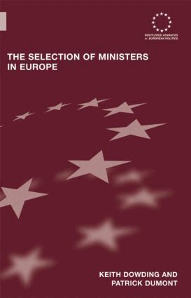 Keith Dowding, Patrick Dumont - Selection of Ministers in Europe, Inbunden