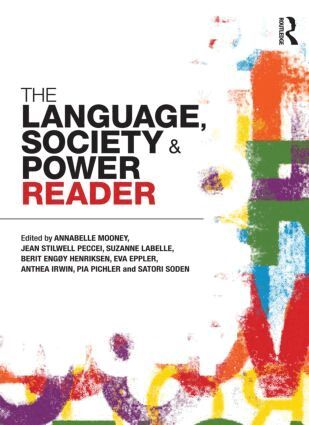 Annabelle Mooney, Jean Stilwell Peccei, Suzanne LaBelle, Berit Engøy Henriksen, Eva Eppler, Anthea Irwin, Pia Pichler, Satori Soden - Language , Society and Power Reader, Häftad