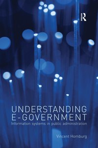bokomslag Understanding E-Government: Information Systems in Public Administration
