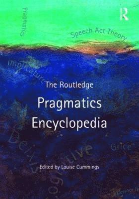bokomslag The Routledge Pragmatics Encyclopedia