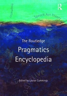 Routledge Pragmatics Encyclopedia