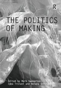 bokomslag The Politics of Making
