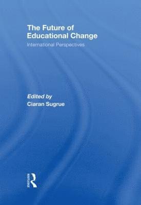 The Future of Educational Change 1