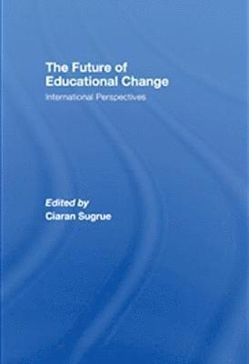 The Future of Educational Change 1