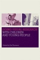 Pat Thomson, UK) Thomson, Pat (University of Nottingham - Doing Visual Research with Children and Young People, Häftad