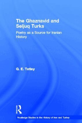 G.E. Tetley - Ghaznavid and Seljuk Turks, Inbunden