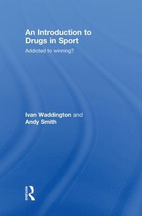 Ivan Waddington, Andy Smith - Introduction to Drugs in Sport, Inbunden