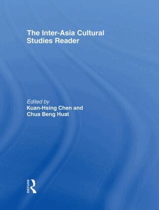 Kuan-Hsing Chen, Beng Huat Chua - Inter-Asia Cultural Studies Reader, Inbunden