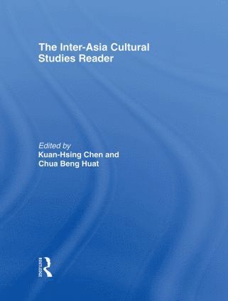 Kuan-Hsing Chen, Beng Huat Chua - Inter-Asia Cultural Studies Reader, Inbunden