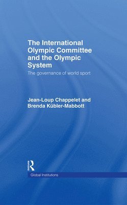 bokomslag The International Olympic Committee and the Olympic System