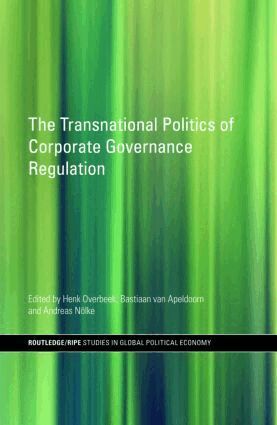 Henk Overbeek, Bastiaan van Apeldoorn, Andreas Nölke - Transnational Politics of Corporate Governance Regulation, Inbunden