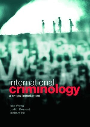 Rob Watts, Judith Bessant, Richard Hil - International Criminology, Häftad