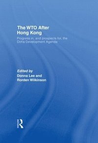 bokomslag The WTO after Hong Kong