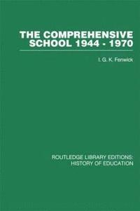 bokomslag The Comprehensive School 1944-1970
