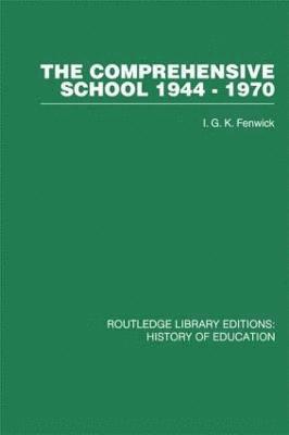 The Comprehensive School 1944-1970 1