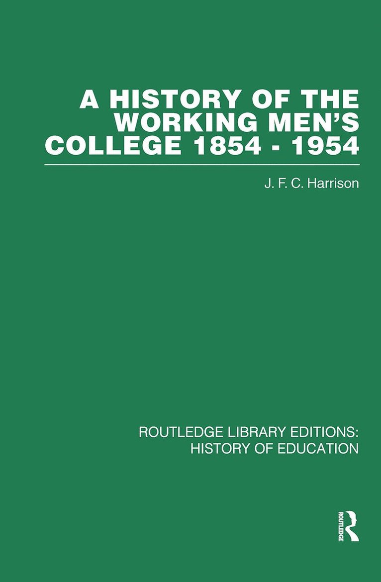 A History of the Working Men's College 1