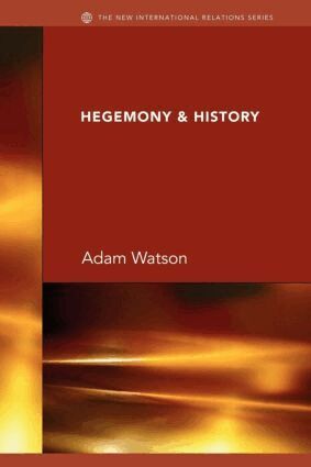 J H Adam Watson - Hegemony & History, Häftad