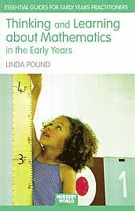 Thinking and Learning About Mathematics in the Early Years 1