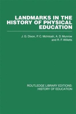 Landmarks in the History of Physical Education 1