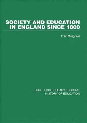 Society and Education in England Since 1800 1