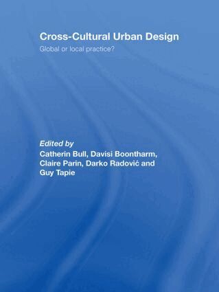 Catherin Bull, Davisi Boontharm, Claire Parin, Darko Radovic, Guy Tapie - Cross-Cultural Urban Design, Inbunden