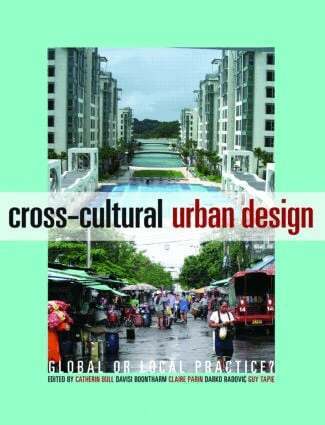 Catherin Bull, Davisi Boontharm, Claire Parin, Darko Radovic, Guy Tapie - Cross-Cultural Urban Design, Häftad