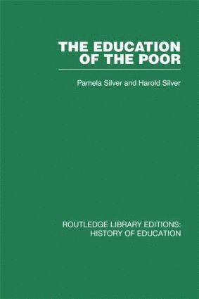 Pamela Silver, Harold Silver - Education of the Poor, Inbunden