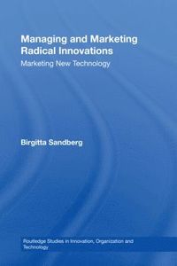bokomslag Managing and Marketing Radical Innovations