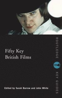 bokomslag Fifty Key British Films