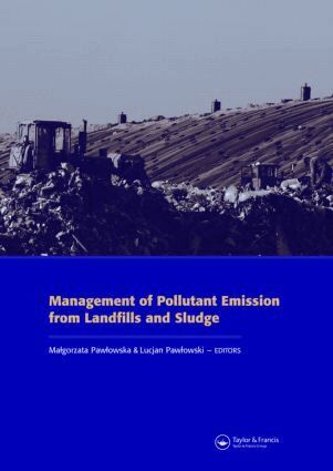 Malgorzata Pawlowska, Lucjan Pawlowski - Management of Pollutant Emission from Landfills and Sludge, Inbunden