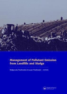 Management of Pollutant Emission from Landfills and Sludge 1