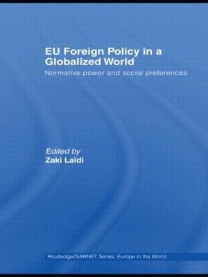 Zaki Laïdi, France) Laidi, Zaki (Sciences Po, Paris - EU Foreign Policy in a Globalized World, Inbunden