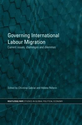 Governing International Labour Migration 1