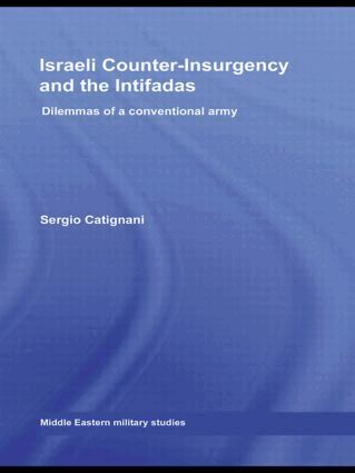Sergio Catignani - Israeli Counter-Insurgency and the Intifadas, Inbunden