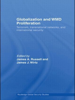 James A. Russell, James J. Wirtz - Globalization and WMD Proliferation, Inbunden