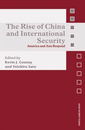 Kevin J. Cooney, Yoichiro Sato - Rise of China and International Security, Inbunden
