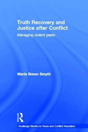 Marie Breen Smyth - Truth Recovery and Justice after Conflict, Inbunden