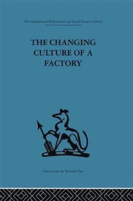 The Changing Culture of a Factory 1