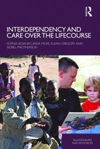 bokomslag Interdependency and Care over the Lifecourse