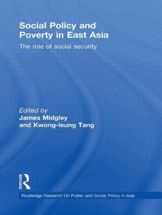 James Midgley, Kwong Leung Tang - Social Policy and Poverty in East Asia, Inbunden