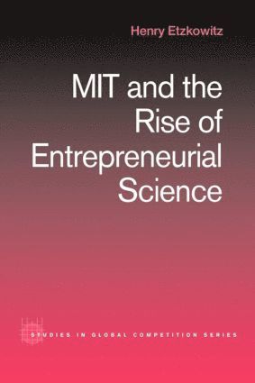 MIT and the Rise of Entrepreneurial Science