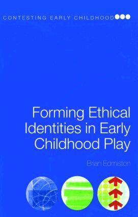 Brian Edmiston - Forming Ethical Identities in Early Childhood Play, Häftad
