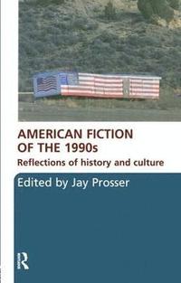 bokomslag American Fiction of the 1990s
