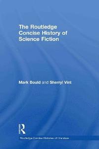 bokomslag The Routledge Concise History of Science Fiction