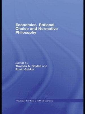 Economics, Rational Choice and Normative Philosophy 1