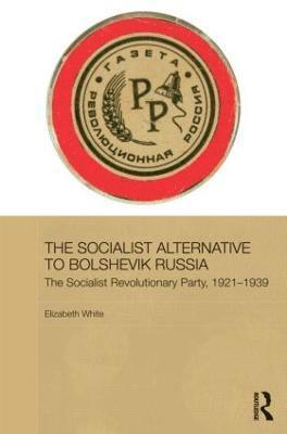 bokomslag The Socialist Alternative to Bolshevik Russia
