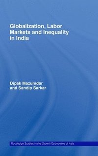 bokomslag Globalization, Labour Markets and Inequality in India