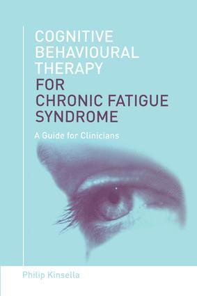 bokomslag Cognitive Behavioural Therapy for Chronic Fatigue Syndrome