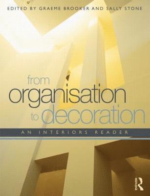 Graeme Brooker, Sally Stone, UK) Brooker, Graeme (The Royal College of Art, UK) Stone, Sally (Manchester School of Architecture - From Organisation to Decoration, Inbunden